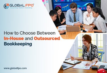 How to Decide Between In-House Bookkeeping and Outsourced Bookkeeping